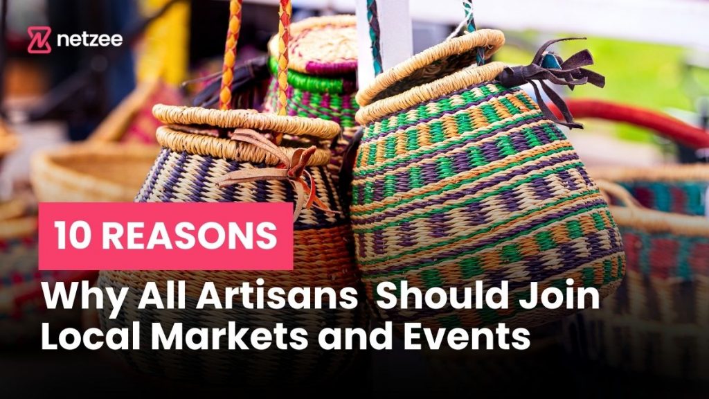 Reasons why artisans should join local markets and events